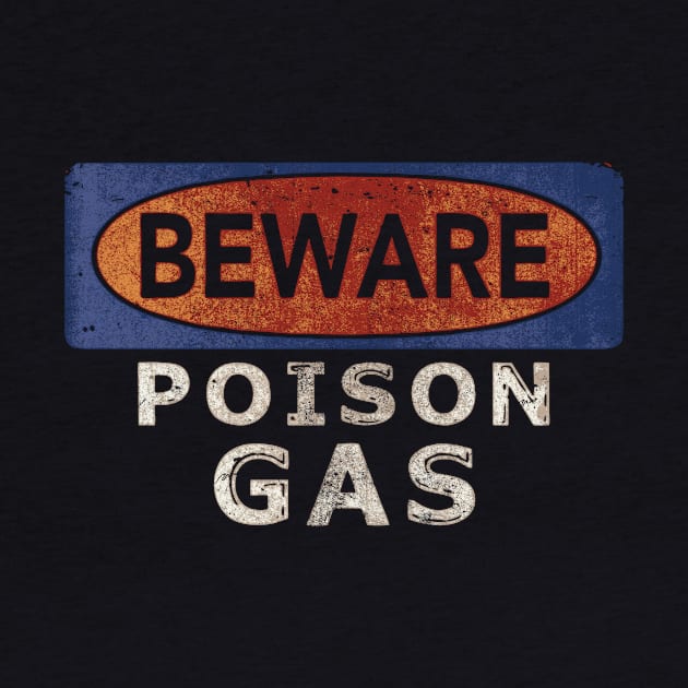 BEWARE POISON GAS by teepublickalt69